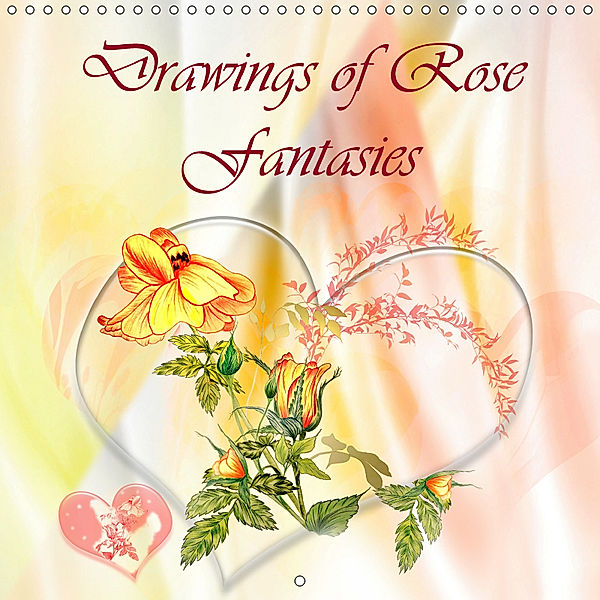 Drawings of Rose Fantasies (Wall Calendar 2019 300 × 300 mm Square), Dusanka Djeric