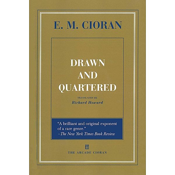 Drawn and Quartered, E. M. Cioran