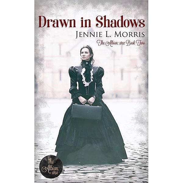 Drawn in Shadows (The Albion:1892, #2) / The Albion:1892, Jennie L. Morris