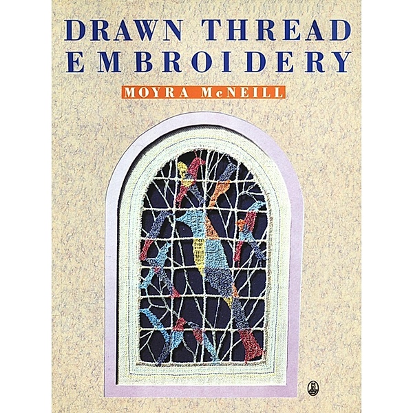 Drawn Thread Embroidery, Moyra McNeill