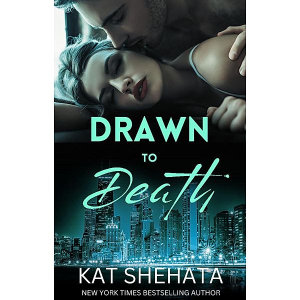 Drawn to Death (Drawn to Death Mystery Romance, #1) / Drawn to Death Mystery Romance, Kat Shehata