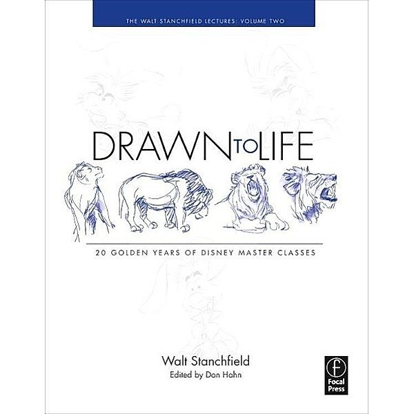 Drawn to Life: 20 Golden Years of Disney Master Classes.Vol.2, Walt Stanchfield