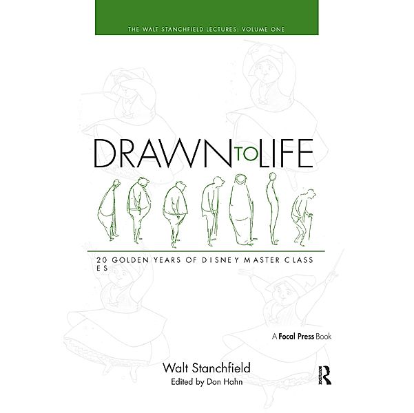 Drawn to Life: 20 Golden Years of Disney Master Classes Volume 1, Walt Stanchfield