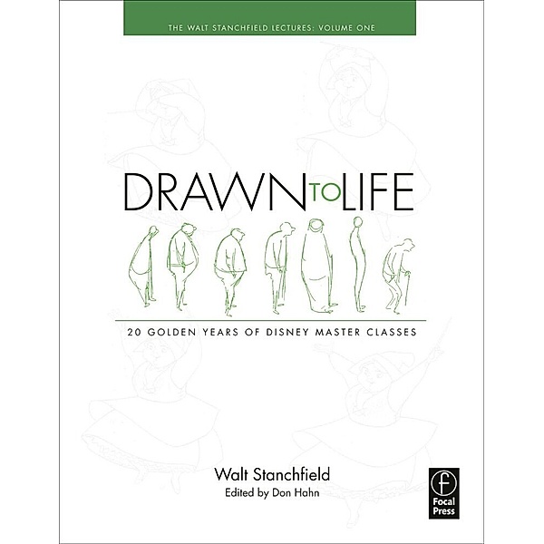 Drawn to Life: 20 Golden Years of Disney Master Classes.Vol.1, Walt Stanchfield