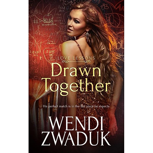 Drawn Together / Love Lessons Bd.1, Wendi Zwaduk