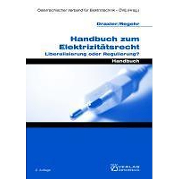 Draxler, P: Handbuch zum Elektrizitätsrecht, Peter Draxler, Clemens Regehr