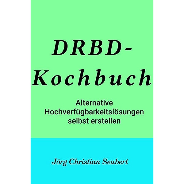 DRBD-Kochbuch, Jörg Seubert