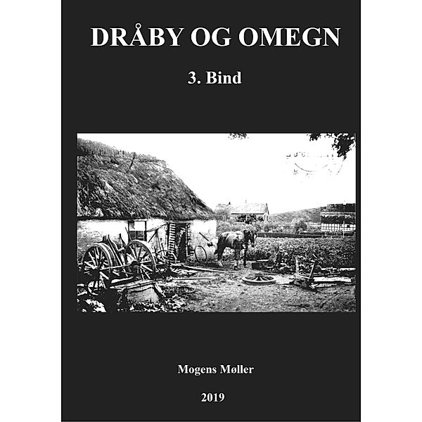 Dråby og omegn / Dråby og omegn Bd.3, Mogens Møller