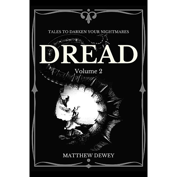 Dread: Volume 2 / Dread, Matthew Dewey