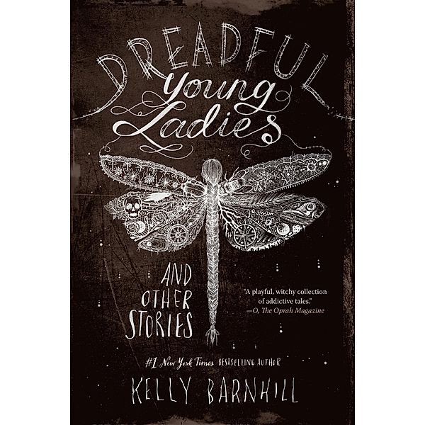 Dreadful Young Ladies and Other Stories, Kelly Barnhill