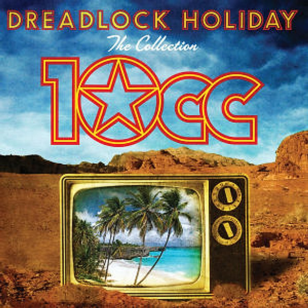 Dreadlock Holiday: The Collection, 10CC