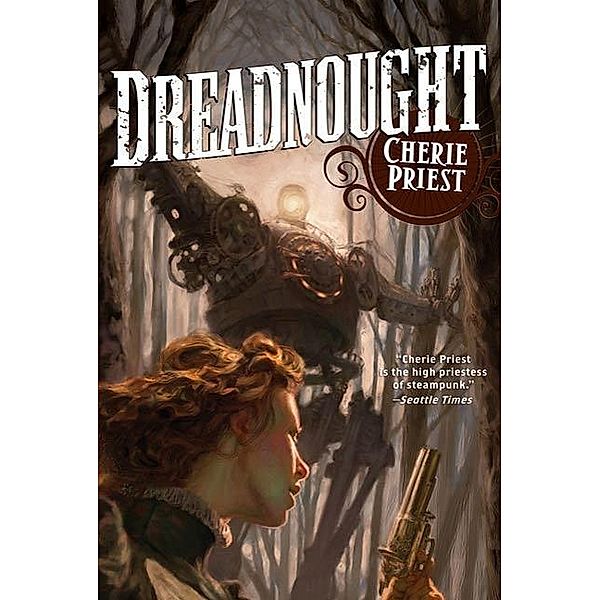 Dreadnought / The Clockwork Century Bd.2, Cherie Priest