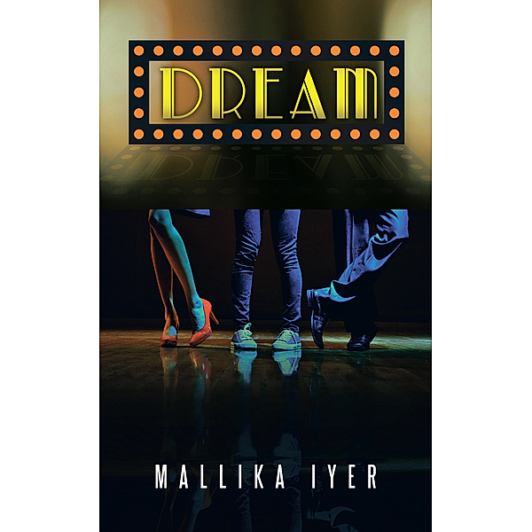 Dream, Mallika Iyer