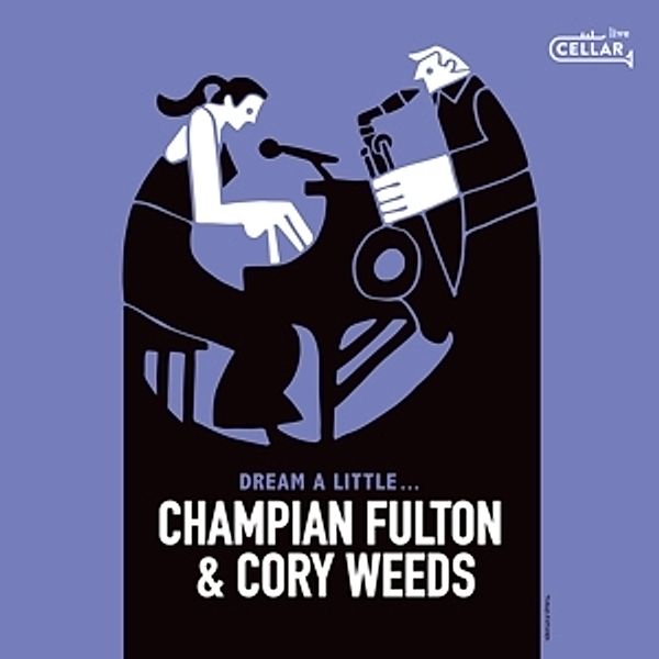 Dream A Little, Champian & Weeds,Cory Fulton