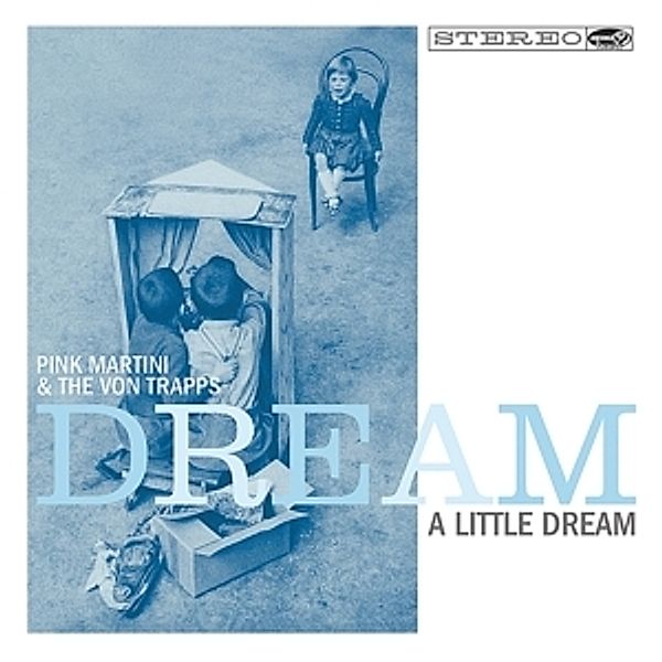 Dream A Little Dream (180 Gr+Mp3) (Vinyl), Pink Martini & The Von Trapps