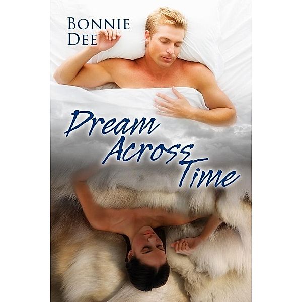 Dream Across Time, Bonnie Dee