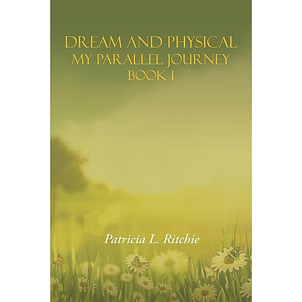 Dream and Physical, Patricia L. Ritchie