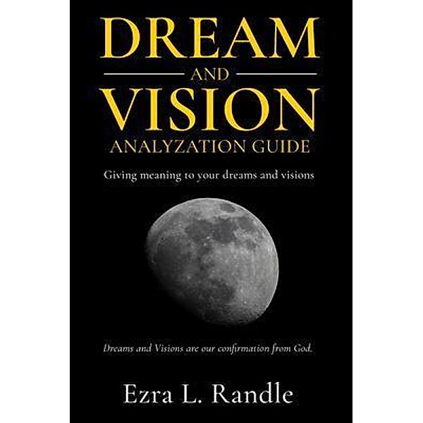 Dream and Vision Analyzation Guide, Ezra L. Randle