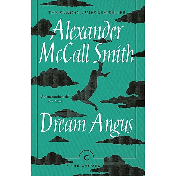 Dream Angus / Canons, Alexander Mccall Smith