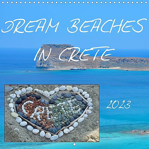 Dream beaches in Crete (Wall Calendar 2023 300 × 300 mm Square), Claudia Kleemann