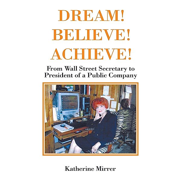 DREAM! BELIEVE! ACHIEVE!, Katherine Mirrer