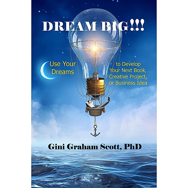 Dream Big, Gini Graham Scott