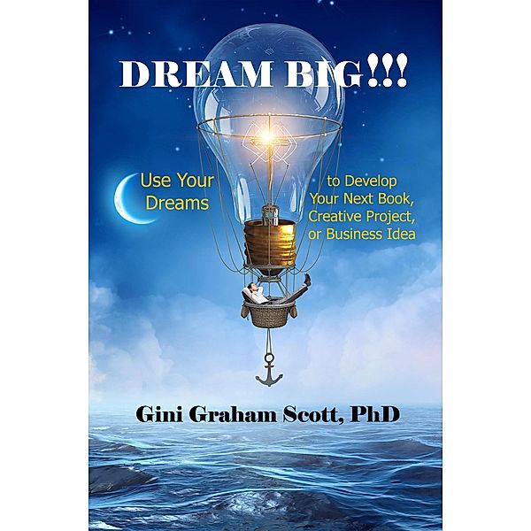 Dream Big, Gini Graham Scott