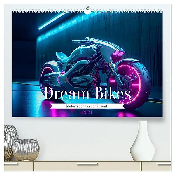 Dream Bikes - Motorräder aus der Zukunft (hochwertiger Premium Wandkalender 2024 DIN A2 quer), Kunstdruck in Hochglanz, HollywayArt