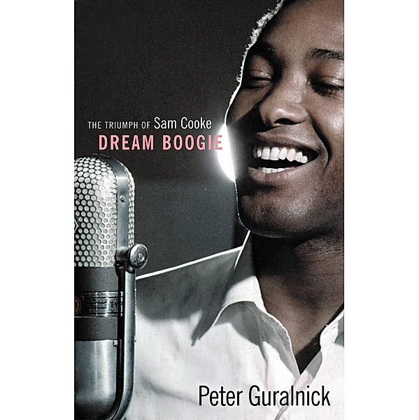 Dream Boogie, Peter Guralnick