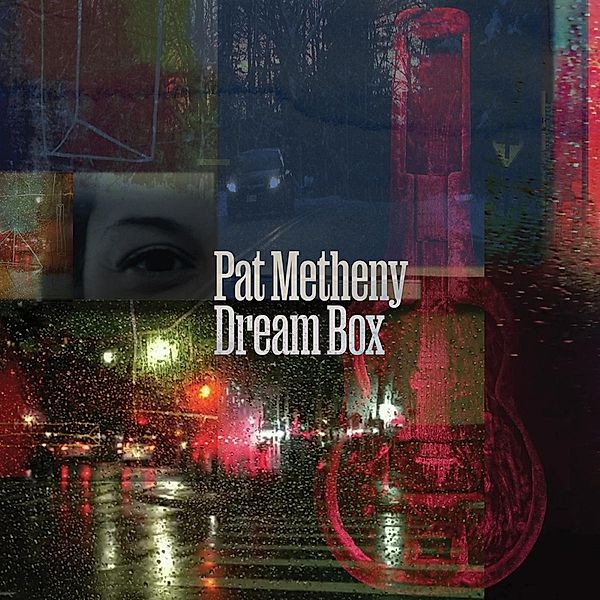 Dream Box, Pat Metheny
