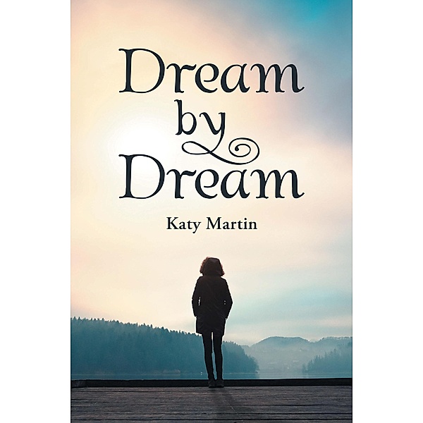 Dream by Dream, Katy Martin