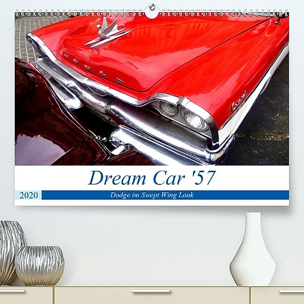 Dream Car '57 - Dodge im Swept Wing Look (Premium, hochwertiger DIN A2 Wandkalender 2020, Kunstdruck in Hochglanz), Henning von Löwis of Menar, Henning von Löwis of Menar