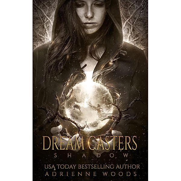 Dream Casters: Shadow / Dream Casters, Adrienne Woods