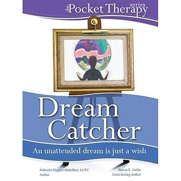 Dream Catcher, Makeitha Hughes Abdulbarr LCPC