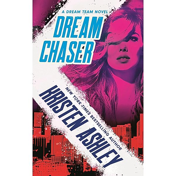 Dream Chaser / Dream Team Bd.2, Kristen Ashley