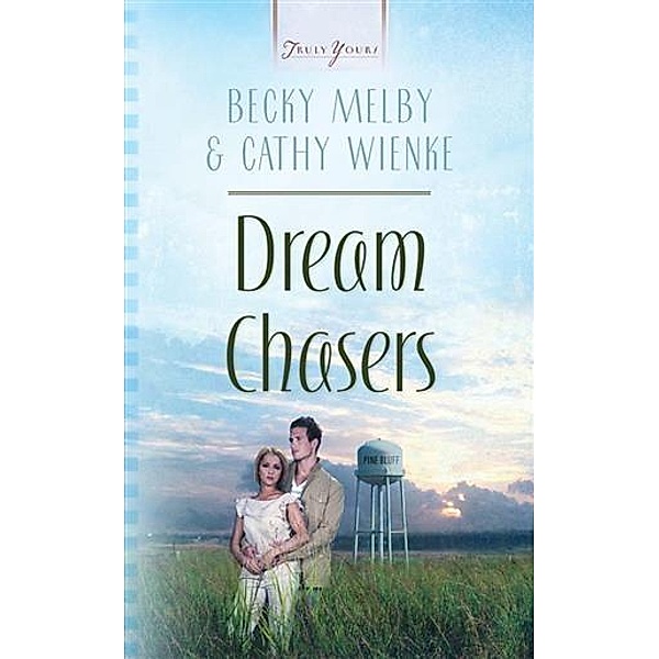 Dream Chasers, Becky Melby