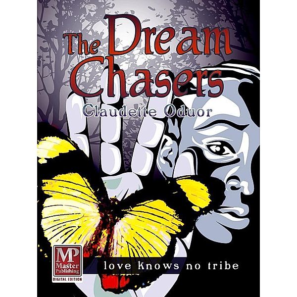 Dream Chasers / Master Publishing, Claudette Oduor
