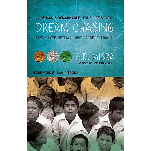 Dream Chasing, S. B. Misra, Sam Pitroda