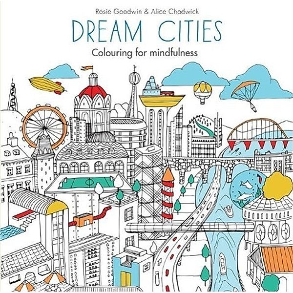 Dream Cities, Rosie Goodwin, Alice Chadwick