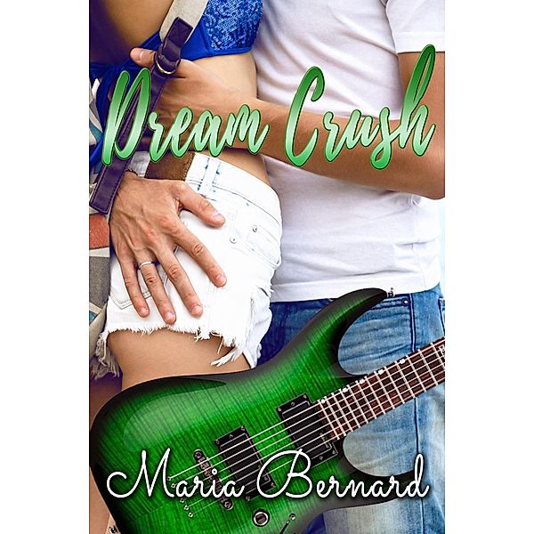 Dream Crush / Maria Bernard, Maria Bernard