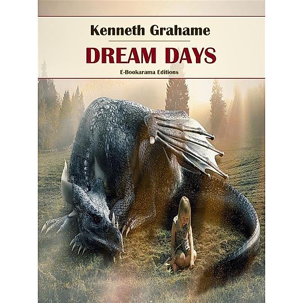 Dream Days, Kenneth Grahame