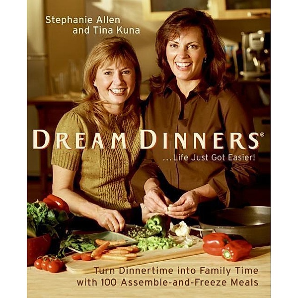Dream Dinners tm, Stephanie Allen, Tina Kuna