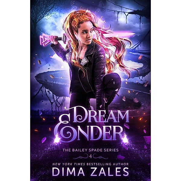 Dream Ender (Bailey Spade Series, #4) / Bailey Spade Series, Dima Zales, Anna Zaires