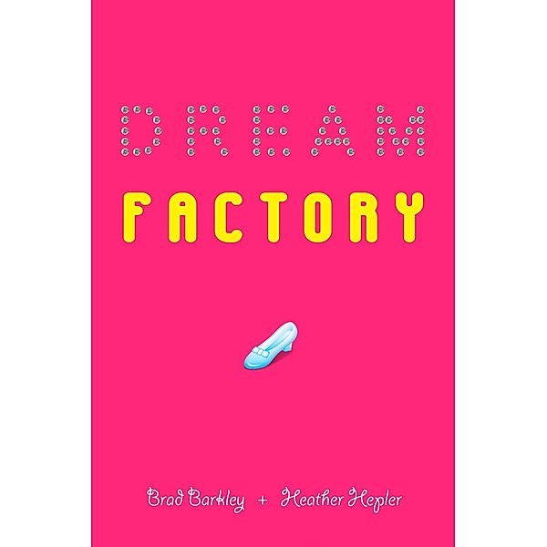Dream Factory, Brad Barkley, Heather Hepler