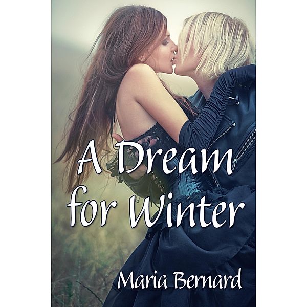 Dream for Winter / Maria Bernard, Maria Bernard