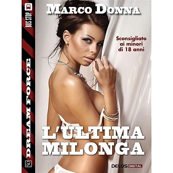 Dream Force: L'ultima Milonga, Marco Donna