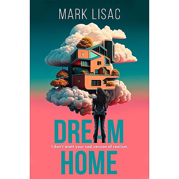 Dream Home, Mark Lisac