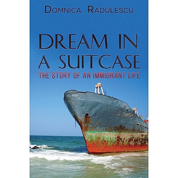 Dream in a Suitcase / Austin Macauley Publishers, Domnica Radulescu