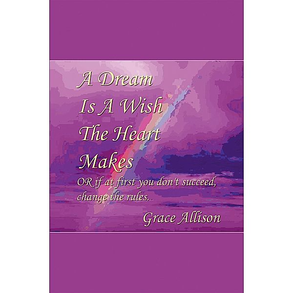Dream is a Wish The Heart Makes, Modern Mystic Grace Allison
