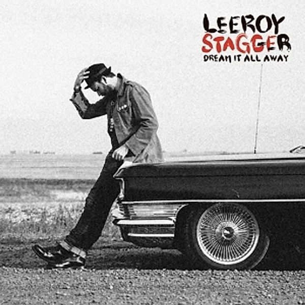 Dream It All Away, Leeroy Stagger